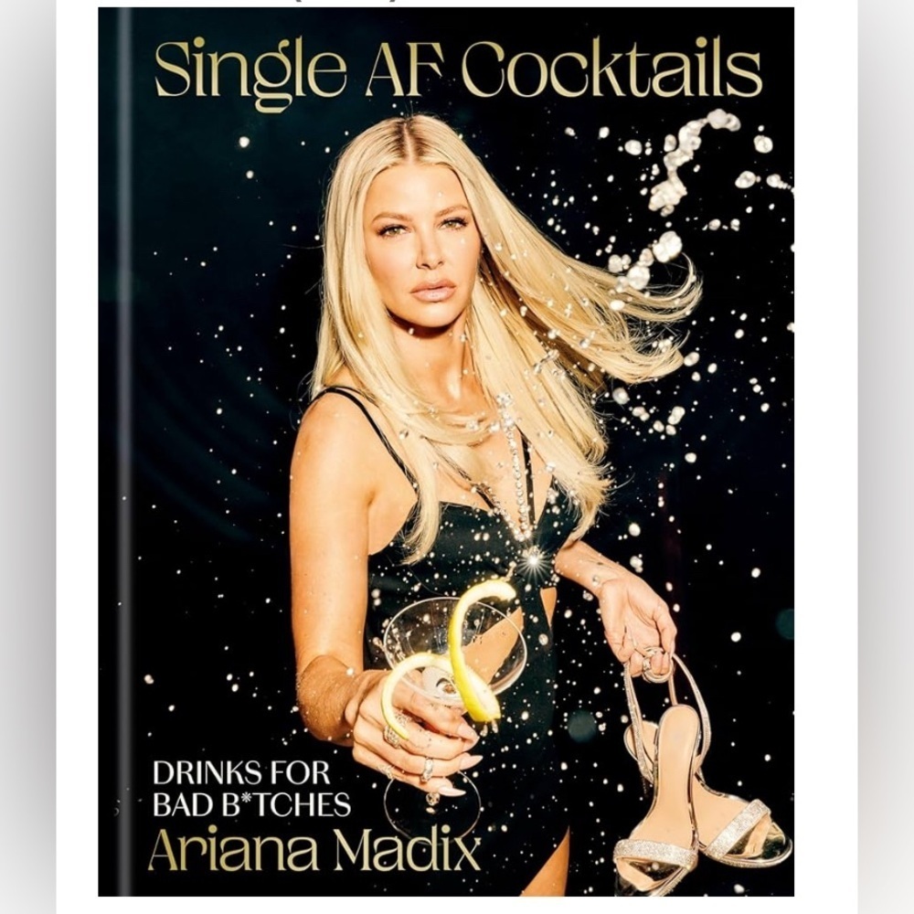 Single AF Cocktails Drinks for Bad Bitches by Arianna Madix